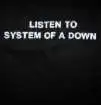 System Of A Down - listen to SOAD.jpg